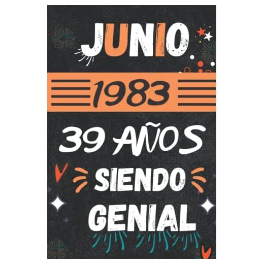 CUADERNO, JUNIO 1983, 39 Años Siendo Genial: Regalo de 39 cumpleaños para mujeres y hombres, ideas de 39 cumpleaños... un cumpleaños... divertido, ... regalo de 39 cumpleaños para él/ella.