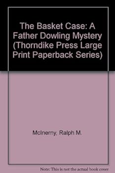 Paperback The Basket Case: A Father Dowling Mystery (Thorndike Press Large Print Paperback Series) [Large Print] Book