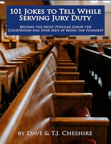 101 Jokes To Tell While Serving Jury Duty: Become the Most Popular Juror the Courtroom Has Ever Seen by Being the Funniest (English Edition)