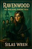 Ravenwood: The Mad King Gnome War