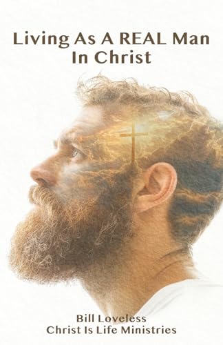 Living As A Real Man In Christ Booklet: What Do