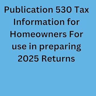 Publication 530 Tax Information for Homeowners for Use in Preparing 2025 Returns cover art