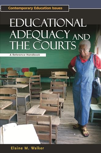 Educational Adequacy and the Courts: A Reference Handbook (Contemporary Education Issues)