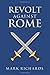 Revolt Against Rome (Tribune Valerius and Centurion Marcellus)