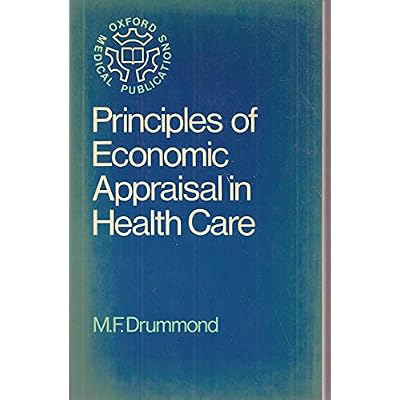 Principles of Economic Appraisal in Health Care