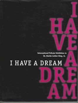 I Have A Dream - International Tribute Exhibition to Dr. Martin Luther King, Jr.