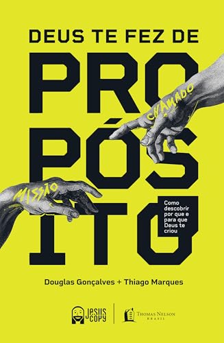 Deus te fez de propósito: Como descobrir por que e para que Deus ...
