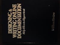 Designing and Writing Online Documentation: Help Files to Hypertext 0471507725 Book Cover