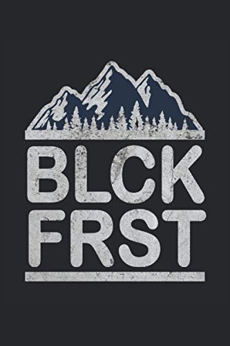 Preisvergleich Produktbild Black Forest Schwarzwald Wandern Bergsteigen Naturliebhaber Naturliebe: Notizbuch - Notizheft - Notizblock - Tagebuch - Planer - Liniert - Liniertes ... - 6 x 9 Zoll (15.24 x 22.86 cm) - 120 Seiten