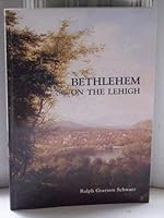 Bethlehem on the Lehigh 0963144413 Book Cover