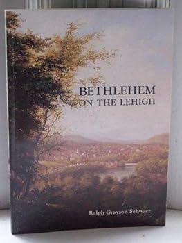 Paperback Bethlehem on the Lehigh Book