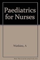 Paediatrics for Nurses B005TTI1A8 Book Cover