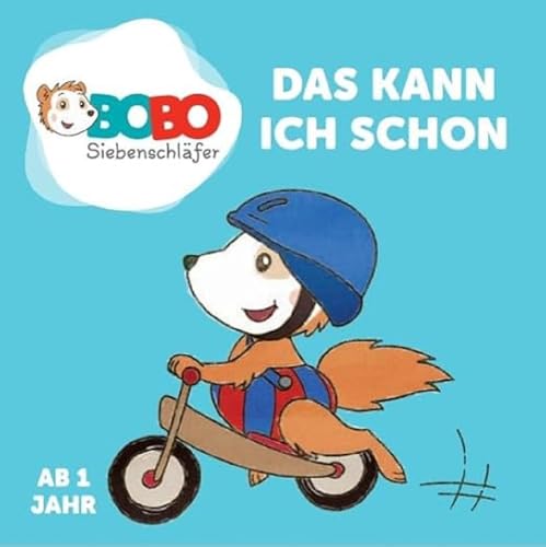 Bobo Siebenschläfer - Das alles kann ich schon: Kinderbuch ab 1 Jahr