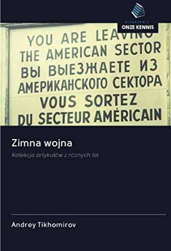 Zimna wojna: Kolekcja artykułów z różnych lat: Kolekcja artyku¿ów z ró¿nych lat