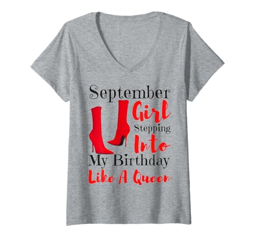 Femme September Girl Stepping In My Birthday Like A Queen Boots T-Shirt avec Col en V