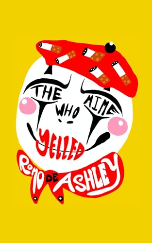 Cover of The Mime Who Yelled