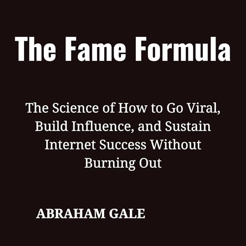 The Fame Formula Audiolibro Por Abraham Gale arte de portada