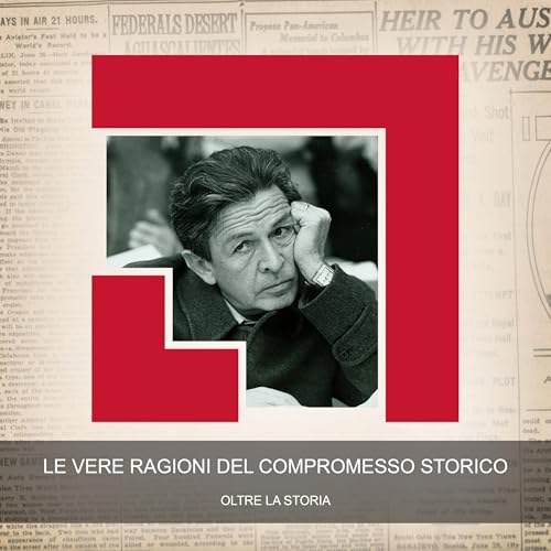 Le Vere Ragioni Del Compromesso Storico