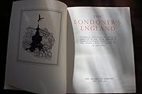 The Londoner's England;: Contemporary water-colours and drawings of London and the home counties reproduced by colour and monochrome lithography & by half-tone, B0006ARX8Q Book Cover