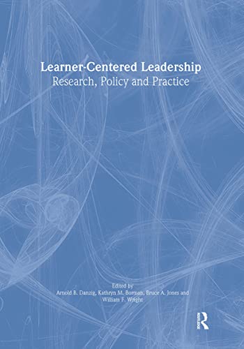 Learner-Centered Leadership (Topics in Educational Leadership)