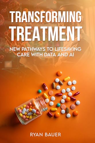 Transforming Treatment: New Pathways to Lifesaving Care with Data and AI