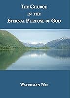 The Church in the Eternal Purpose of God 1937713407 Book Cover