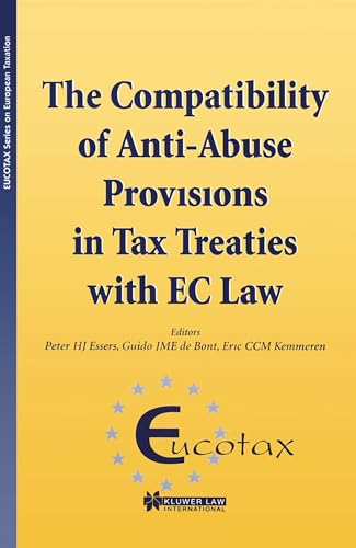 The Compatibility of Anti-Abuse Provisions in Tax Treaties with EC Law (Eucotax Series on European Taxation, 1)
