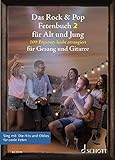 gitarrenbuch kinderlieder  Das Rock & Pop Fetenbuch 2 für Alt und Jung: 100 weitere Popsongs leicht arrangiert für Gesang und Gitarre. Band 2. Gesang und Gitarre. Liederbuch. (Liederbücher für Alt und Jung, Band 2)