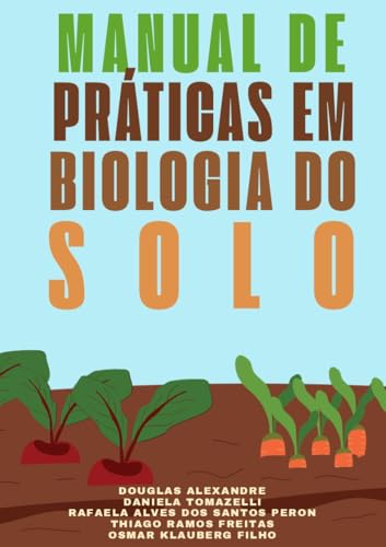 MANUAL DE PRATICAS EM BIOLOGIA DO SOLO