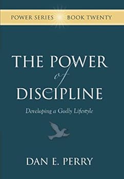 Paperback The Power of Discipline: Developing a Godly Lifestyle (The Power Series) Book