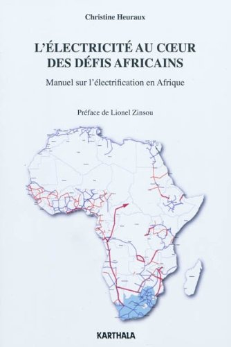 L'électricité au coeur des défis africains. Manuel sur l'électrification en Afrique