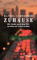 Zuhause: Die Suche nach dem Ort, an dem wir leben wollen 3446254749 Book Cover