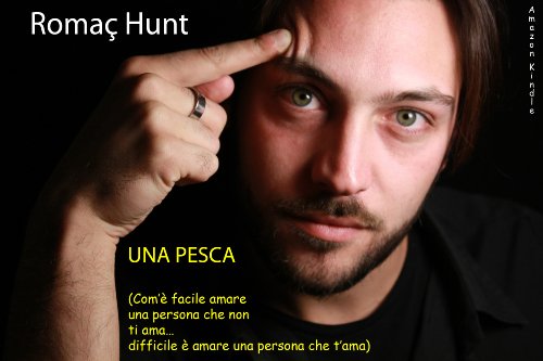 Una Pesca Com'è facile amare una persona che non ti ama... difficile è amare una persona che t'ama Una Pesca Com'è facile amare una persona che non ti ama... difficile è amare una persona che t'ama