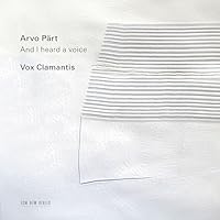 Arvo Part: And I heard a voice