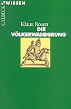 Die Völkerwanderung - Klaus Rosen 