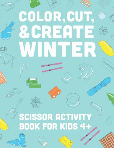 Image of COLOR, CUT, & CREATE WINTER: SCISSOR ACTIVITY BOOK FOR KIDS 4+