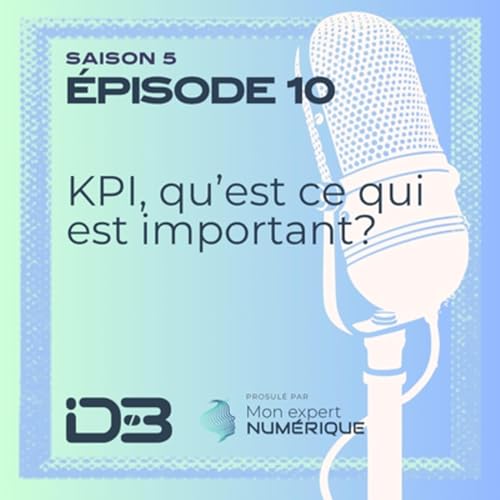 S5E10 - KPI - 💥 &laquo; Yes, Chef&hellip; CHECK LES KPI. &raquo;