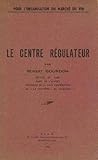  Le centre régulateur