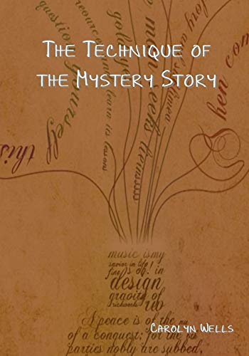 The Technique of the Mystery Story 1618951947 Book Cover