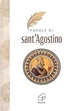 santagostino aste catalogo  Parole di Sant\'Agostino. Nuova ediz.