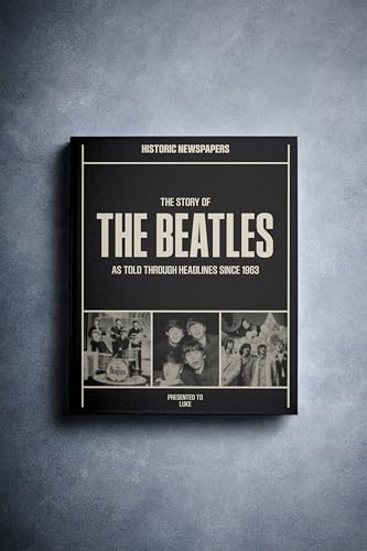 Historic Newspapers - Movie & Music History Book - Iconic Entertainment History Through Newspaper Coverage - Iconic Fan Gift Memorabilia - Add Name Printed on the Cover for Free (Beatles Deluxe)