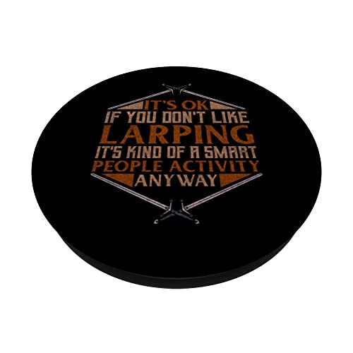 Its Ok If You Dont Like Larping Role Play Larping PopSockets Swappable PopGrip, Black - Image 2