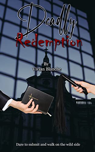 Image of Deadly Redemption: Dare to submit and walk on the wild side