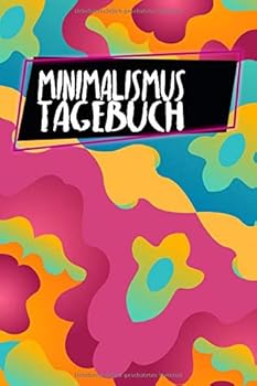 Minimalismustagebuch : Notizbuch Blanko Gepunktet 120 Seiten A5 Notebook Diary Konsum Minimieren ?kologisch Nachhaltig Journal F?r Nachhaltigkeit Zero Waste Dokumentiere Deinen Fortschritt Motiv: Bunt