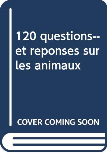 120 questions/reponses-animaux