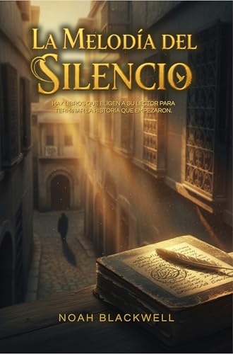 La Melodía del Silencio: Un adictivo thriller histórico sobre el poder de los libros y las verdades que se niegan a morir. (Spanish Edition)