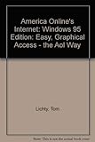 America Online's Internet for Windows 95: Easy, Graphical Access-The Aol Way