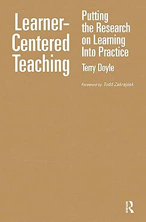 Learner-Centered Teaching: Putting the Research on Learning into Practice book cover