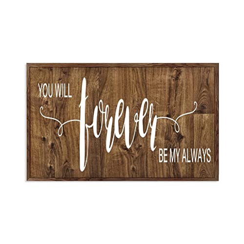You Will Forever Be My Alway panneau en bois romantique pour déclarer votre amour durable