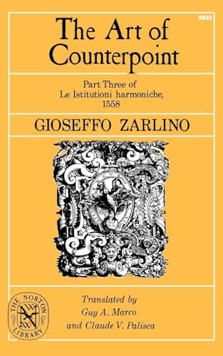 The Art of Counterpoint: Part Three of Le Istitutioni harmoniche, 1558